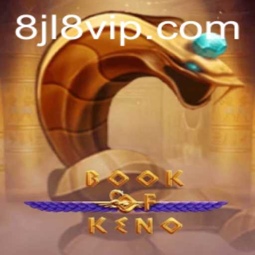 Discover the Excitement of BookOfKeno and Unlocking '8JL VIP' Insights